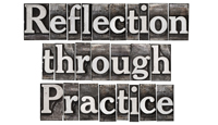 Reflection through Practice